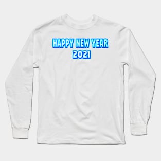 Happy New Year 2021 Long Sleeve T-Shirt